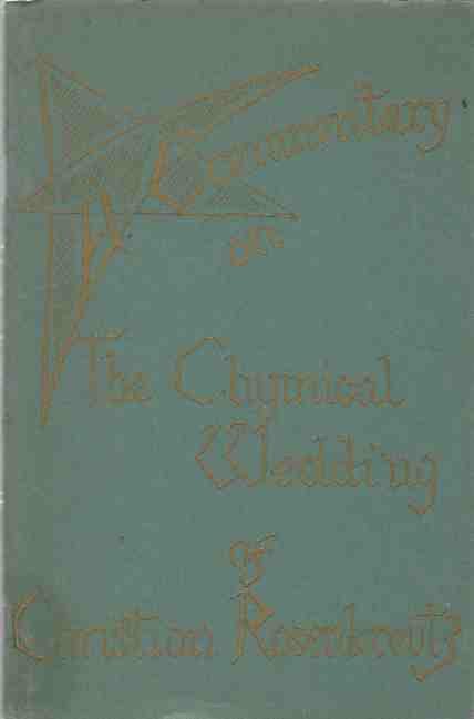Image for An Introductory Commentary on the Chymical Wedding of Christian Rosenkreutz, Anno 1459