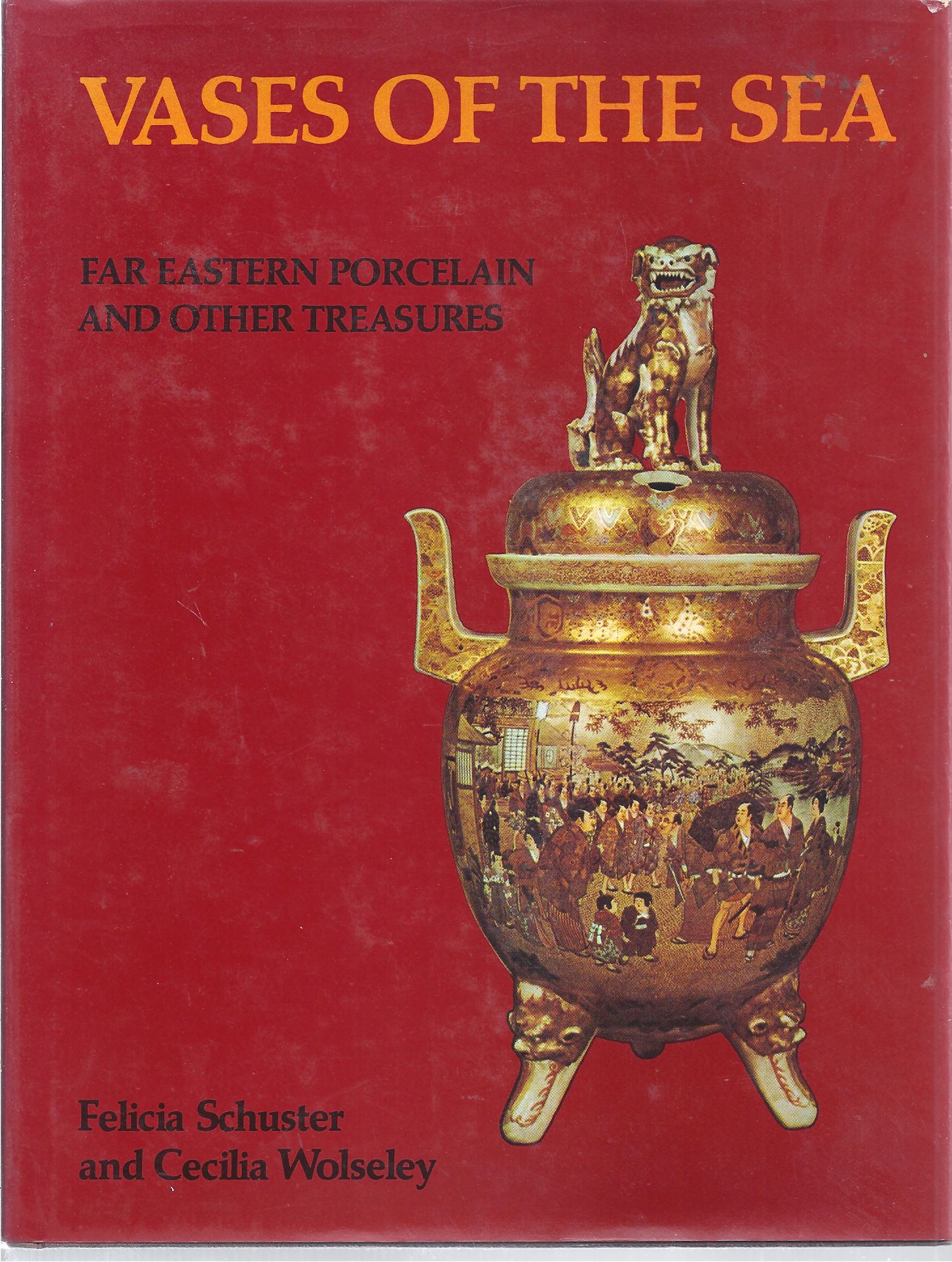 Image for VASES OF THE SEA FAR EASTERN PORCELAIN AND OTHER TREASURES