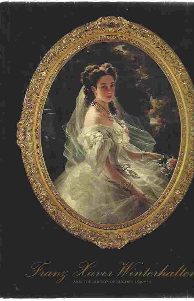 Image for Franz Xaver Winterhalter and the Courts of Europe 1830-1870
