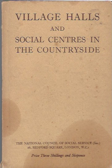 Image for Village Halls and Social Centres in the Countryside: A Handbook of Information