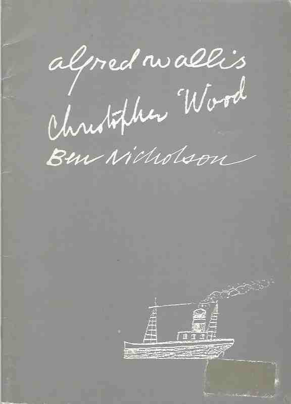 Image for Alfred Wallis, Christopher Wood, Ben Nicholson