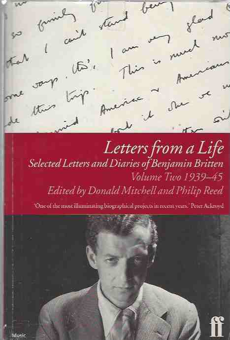 Image for Letters from a Life: The Selected Letters and Diaries of Benjamin Britten 1913-1976. Volume Two 1939-1945.
