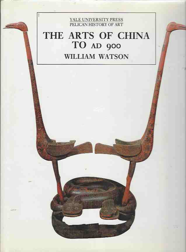 Image for The Arts of China to AD900