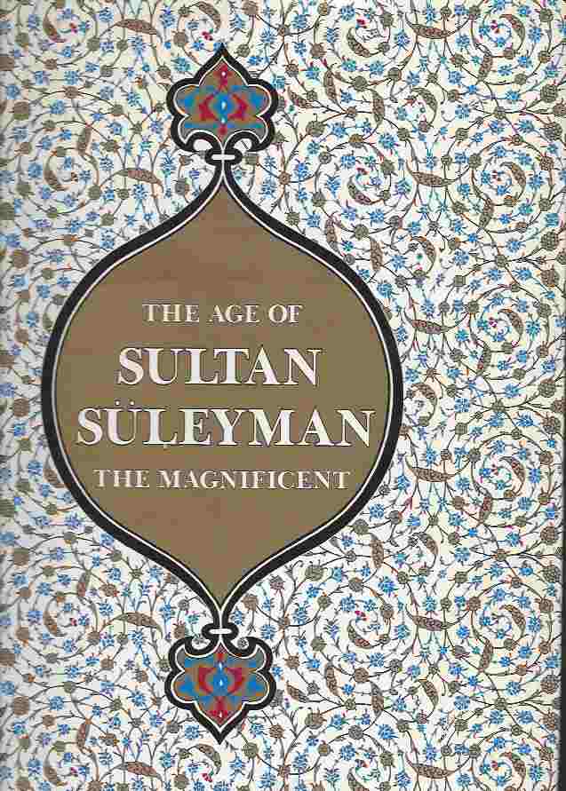 Image for The Age of Sultan Suleiman the Magnificent