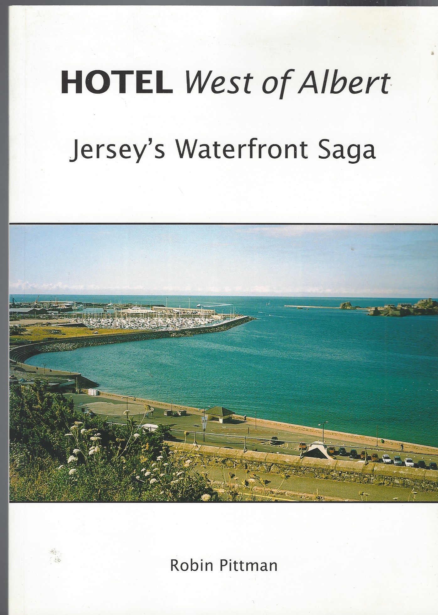 Image for Hotel West of Albert : Jersey's Waterfront Saga