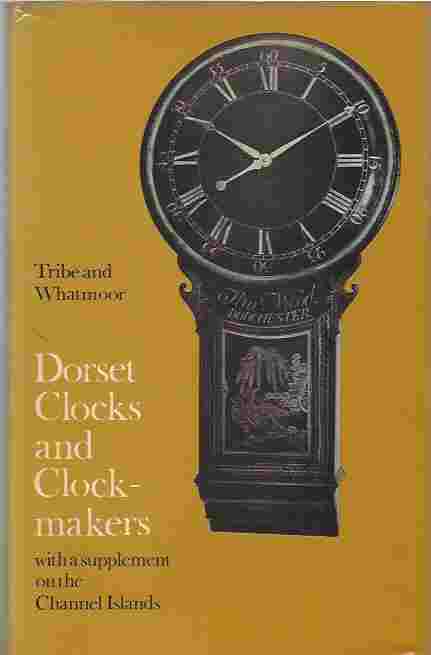 Image for Dorset Clocks and Clockmakers, With a Supplement on the Channel Islands