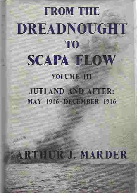 Image for FROM THE DREADNOUGHT TO SCAPA FLOW, Volume 3. Jutland and After May 1916-December 1916.