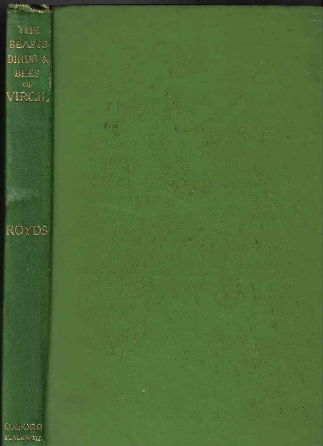 Image for The beasts, birds, and bees of Virgil A naturalist's handbook of the Georgics