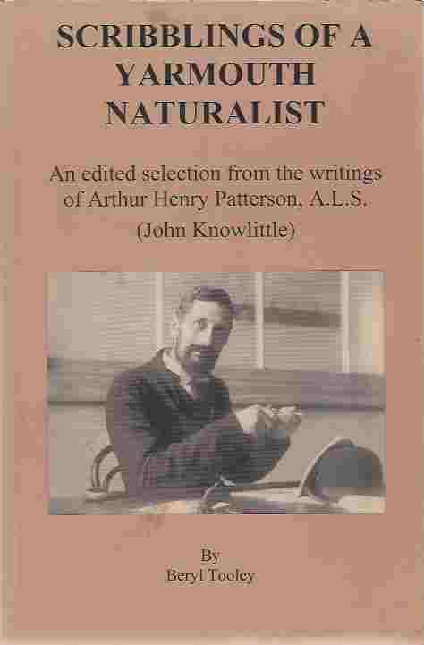 Image for Scribblings of a Yarmouth Naturalist An edited selection from the writings of A H Patterson