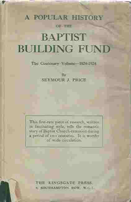 Image for A Popular History Of The Baptist Building Fund The Centenary Volume 1824-1924