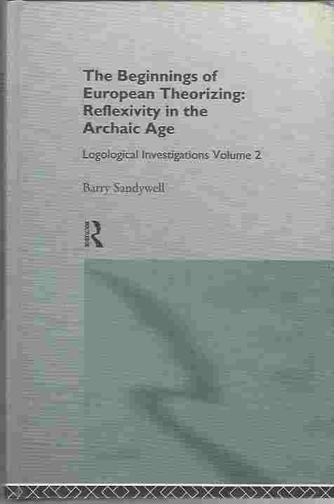 Image for The Beginnings of European Theorizing Reflexivity in the Archaic Age: Logological Investigations: Volume Two: 2