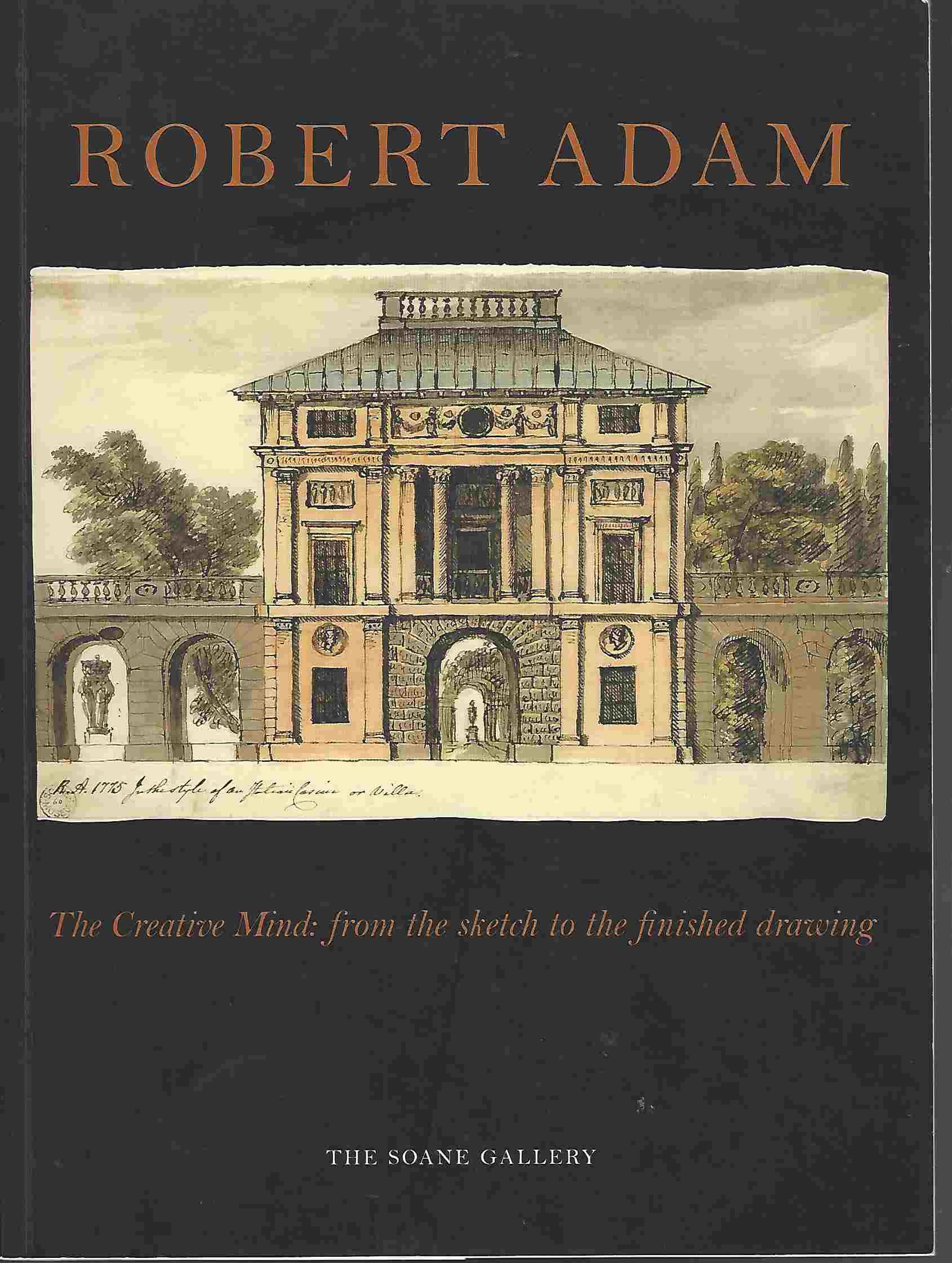 Image for Robert Adam The Creative Mind from the Sketch to the Finished Drawing.