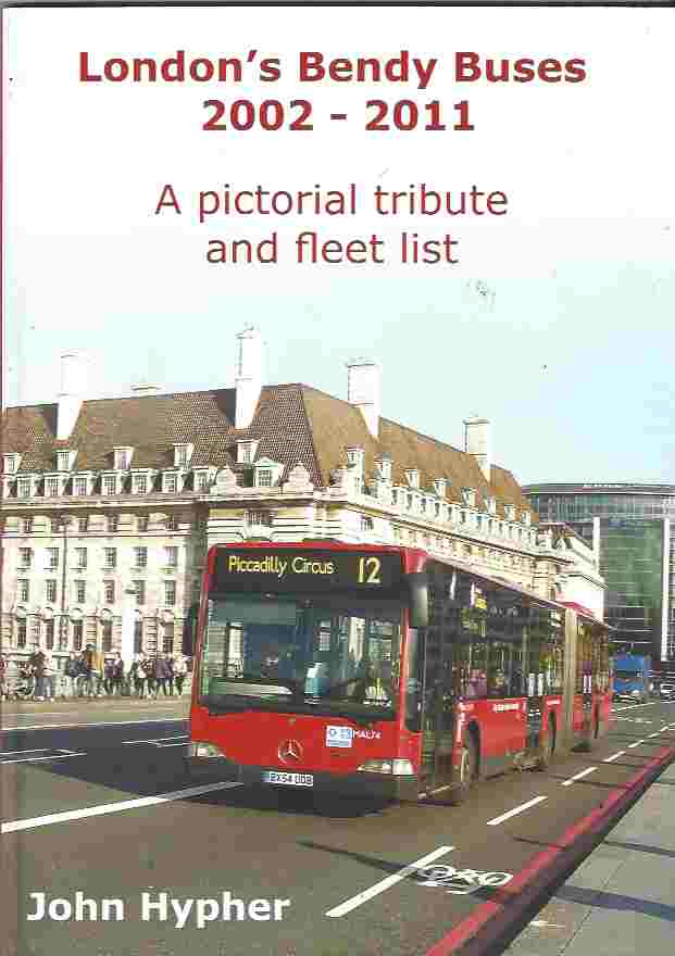 Image for London's Bendy Buses 2002-2011: A Pictorial Tribute and Fleet List