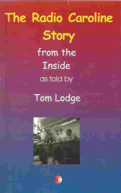 Image for The Radio Caroline Story From the Inside, As Told by Tom Lodge