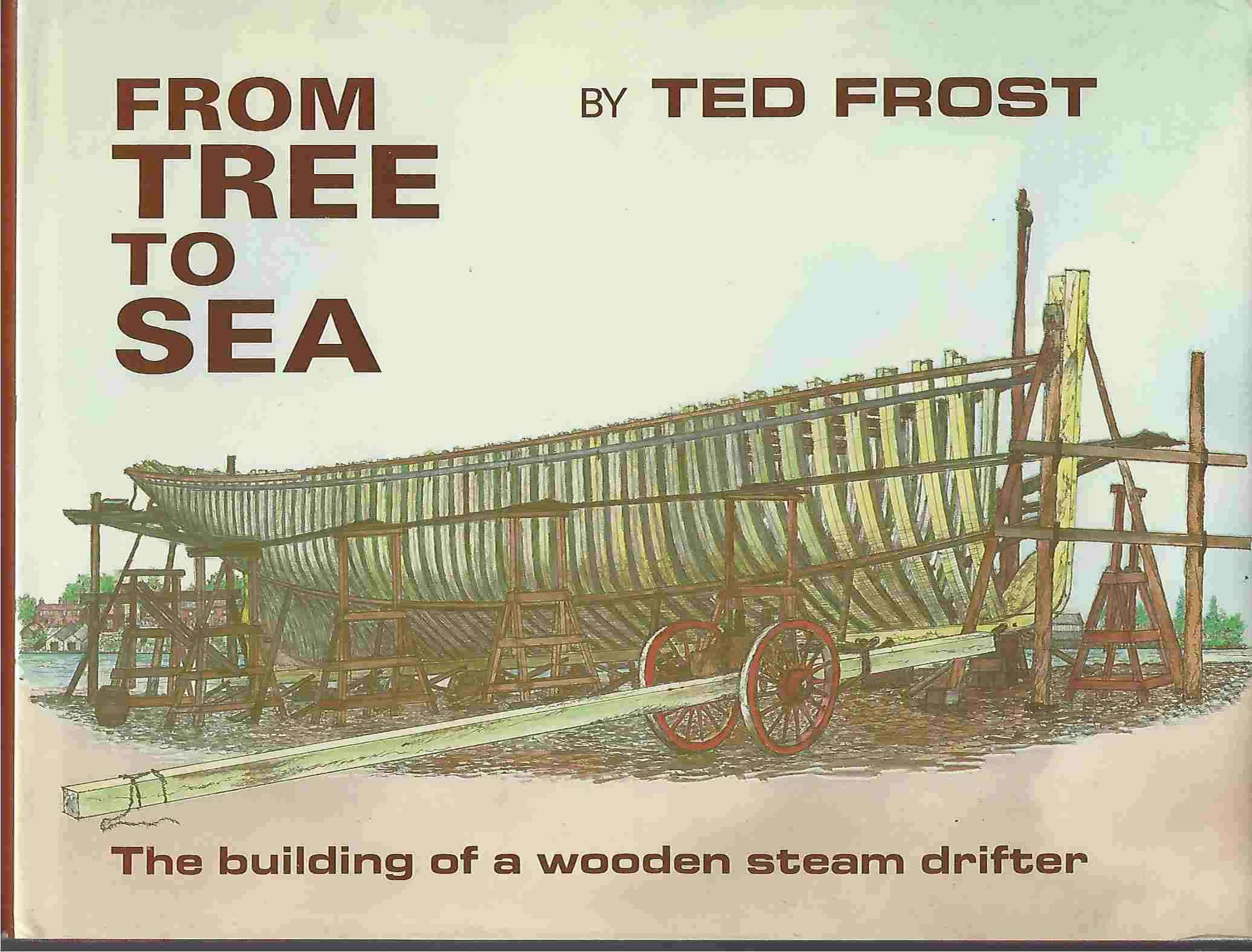 Image for From Tree to Sea Building of a Wooden Steam Drifter