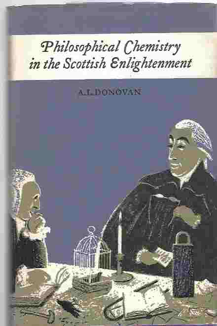 Image for Philosophical Chemistry in the Scottish Enlightenment: The Doctrines and Discoveries of William Cullen and Joseph Black,