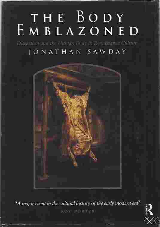 Image for The Body Emblazoned: Dissection and the Human Body in Renaissance Culture