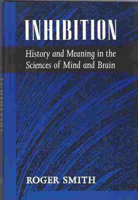 Image for Inhibition History and Meaning in the Sciences of Mind and Brain