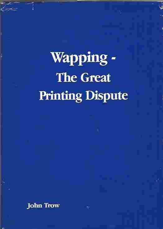 Image for Wapping - the Great Printing Dispute