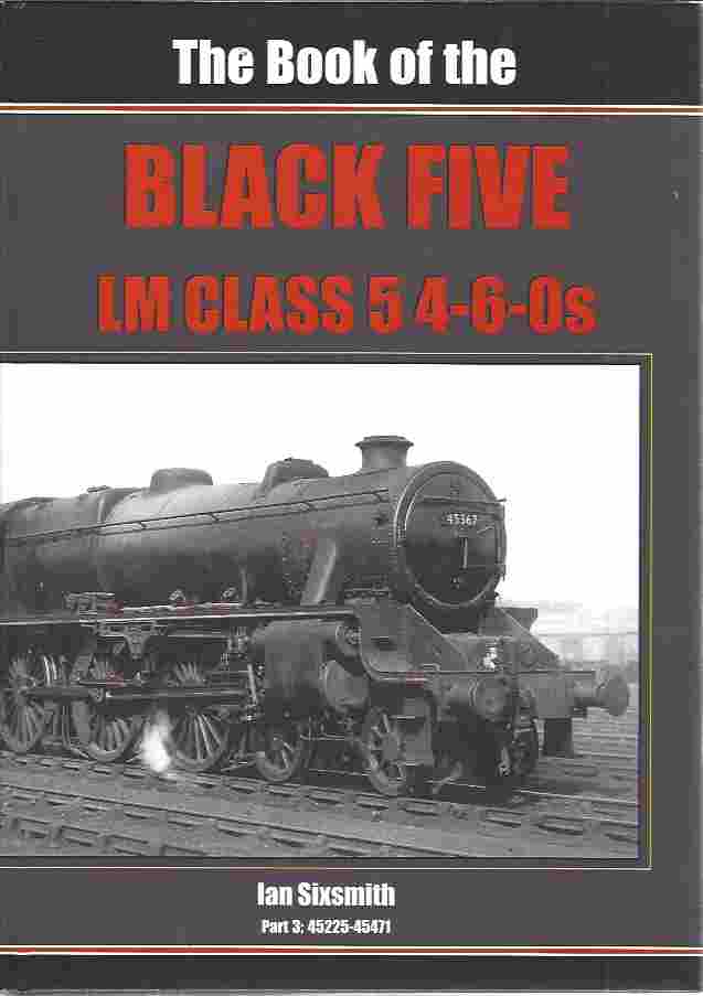 Image for The Book of the Black Fives Lm Class 5 4-6-0s Part 3: 45225 - 45471