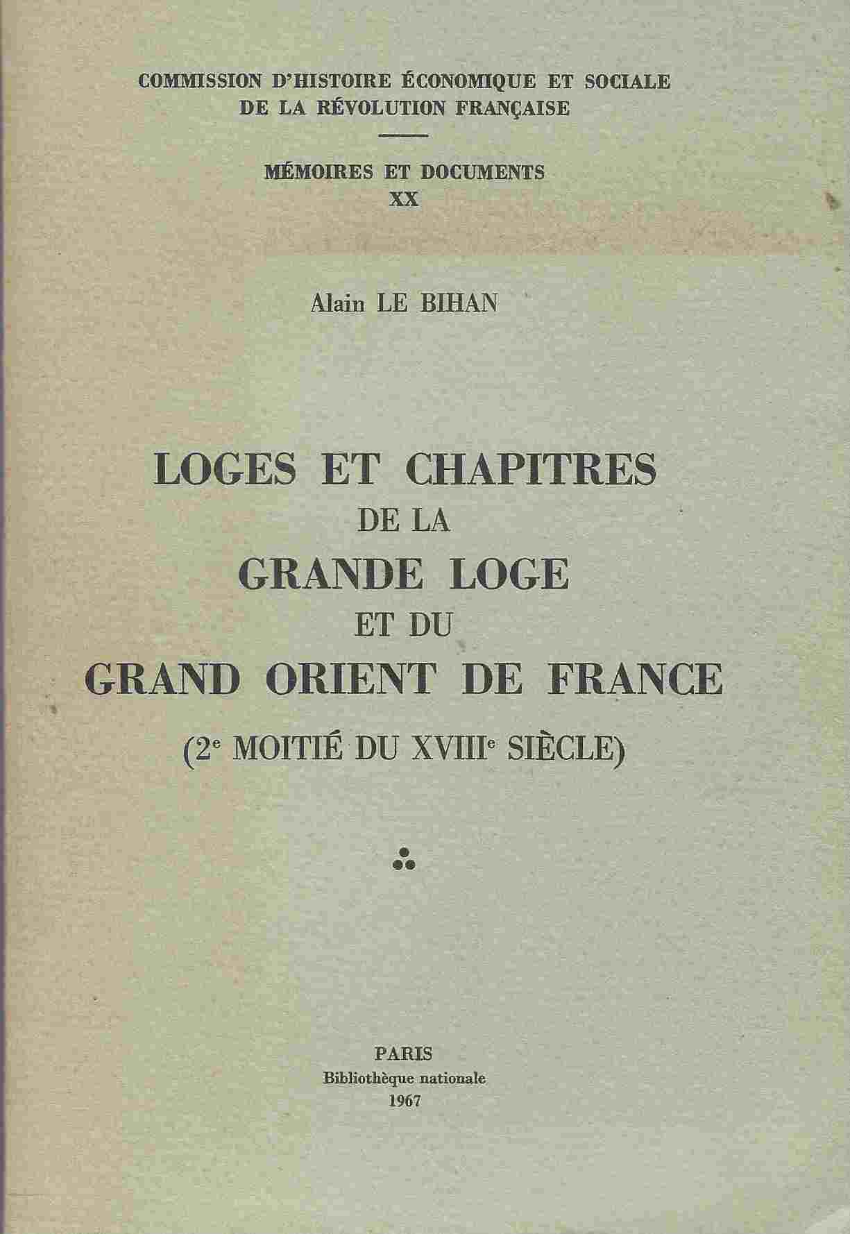 Image for Loges et Chapitres de la Grand Loge et du Grand Orient de France (2e Moitie du XVIIIe Siecle) Commission d'Histoire Economique et Sociale de la Revolution Francaise : Memoires et Documents XX