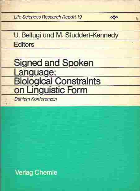 Image for Signed and Spoken Language Biological Constraints on Linguistic Form