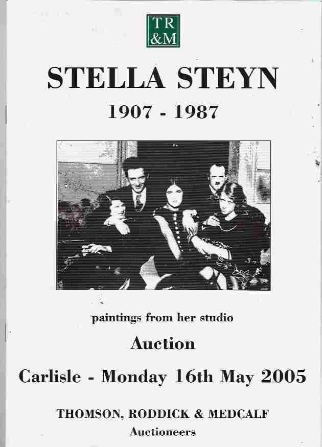 Image for Stella Steyn, 1907--1987 -- Paintings from her studio. Auction, Carlisle: Monday 16th May 2005. Thomson, Roddick & Medcalf, Auctioneers
