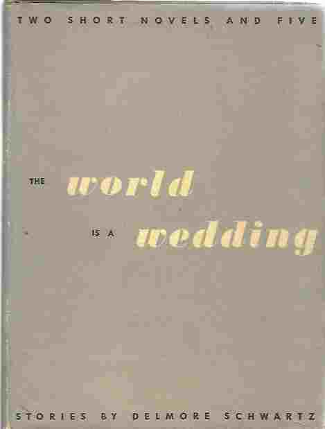 Image for The World is a Wedding : Two Short Novels and Five Stories