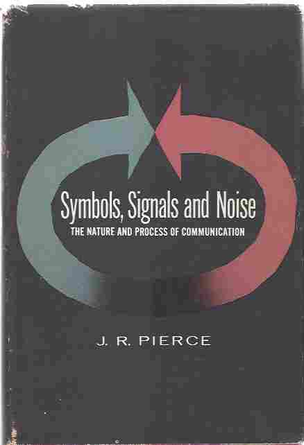Image for Symbols,signals and noise The nature and process of communication