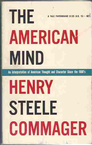 Image for The American Mind An Interpretation of American Thought and Character Since the 1880s