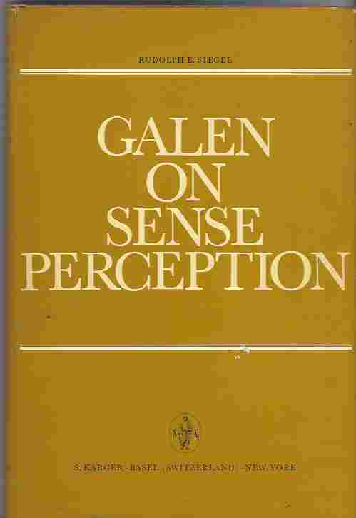 Image for Galen on Sense Perception His Doctrines, Observations and Experiments on Vision, Hearing, Smell, Touch and Pain, and Their Historical Sources.
