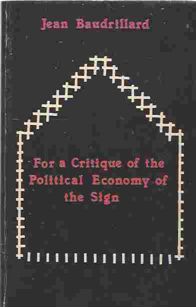 Image for For a Critique of the Political Economy of the Sign
