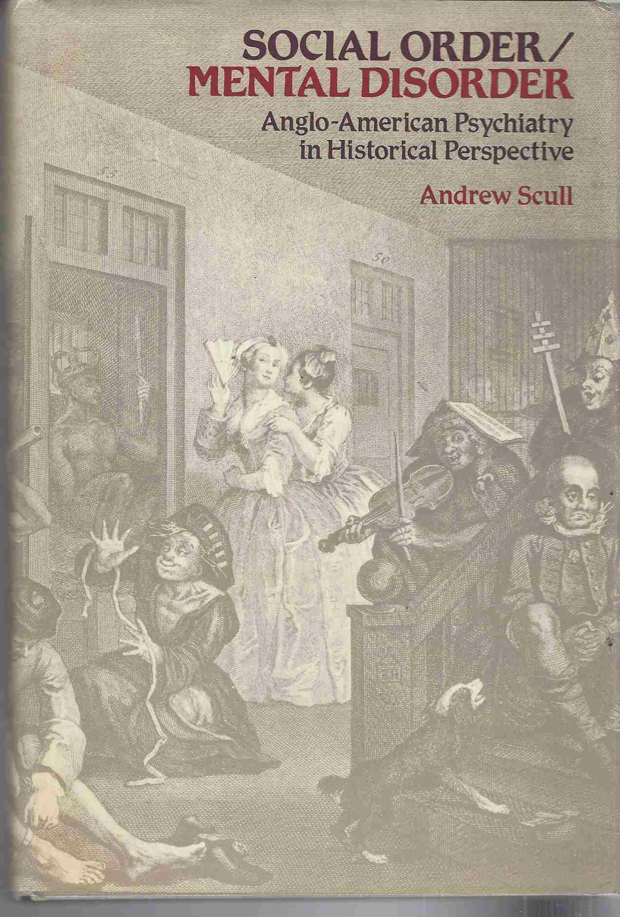 Image for Social Order/Mental Disorder Anglo-American Psychiatry in Historical Perspective