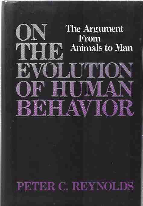Image for On the Evolution of Human Behaviour. The Argument from Animals to Man