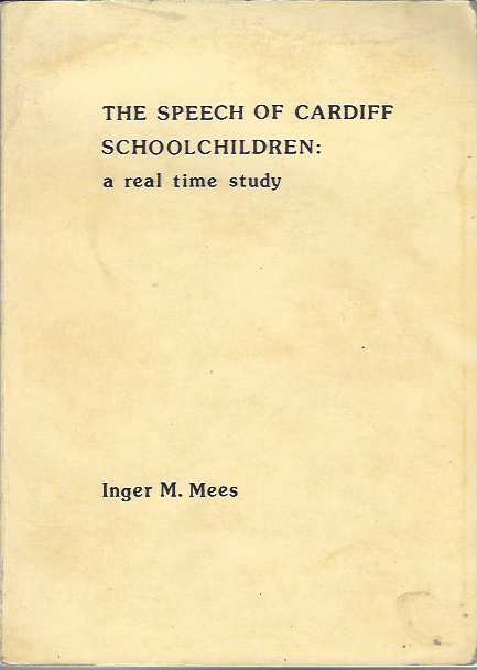 Image for The Speech of Cardiff Schoolchildren: a Real Time Study