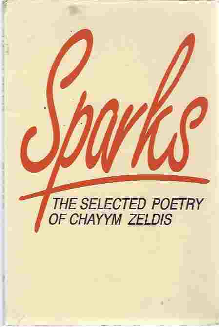 Image for Sparks - The Selected Poetry of Chayym Zeldis (signed copy)