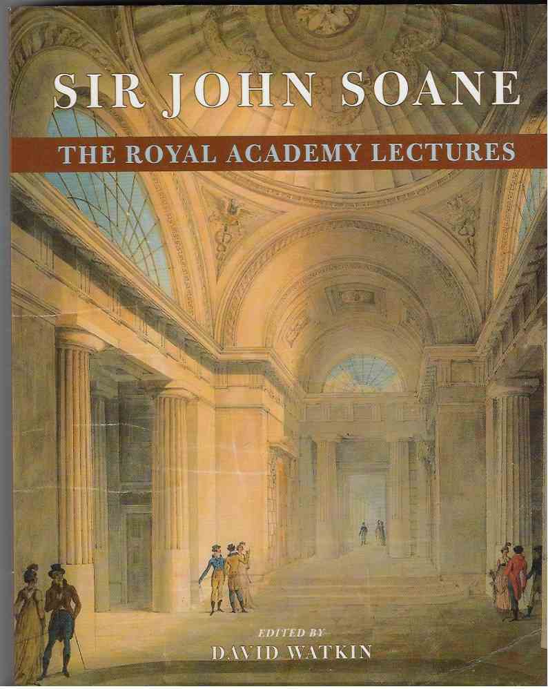 Image for Sir John Soane - The Royal Academy Lectures