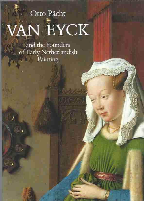 Van Eyck And the Founders of Early Netherlandish Painting Image for Van Eyck And the Founders of Early Netherlandish Painting