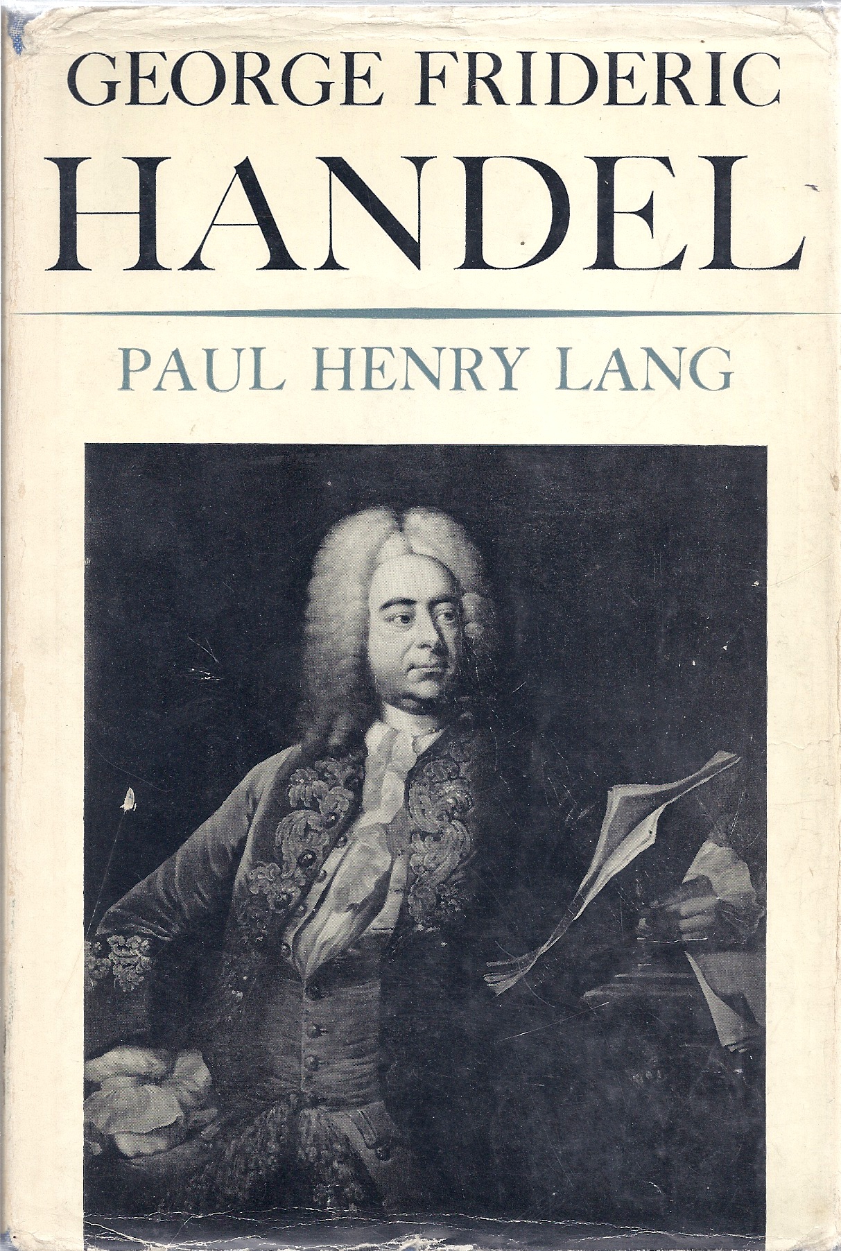 Image for George Frederic Handel, A Reappraisal Of His Life And Work