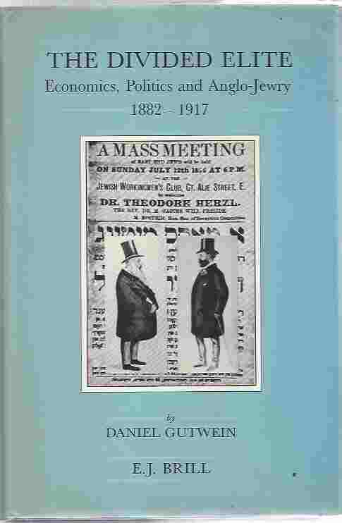 Image for The Divided Elite Economics, Politics and Anglo-Jewry, 1882-1917