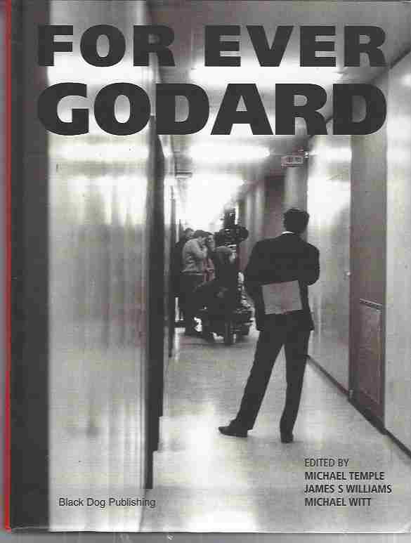 Image for For Ever Godard The Work of Jean-Luc Godard 1950 to the Present
