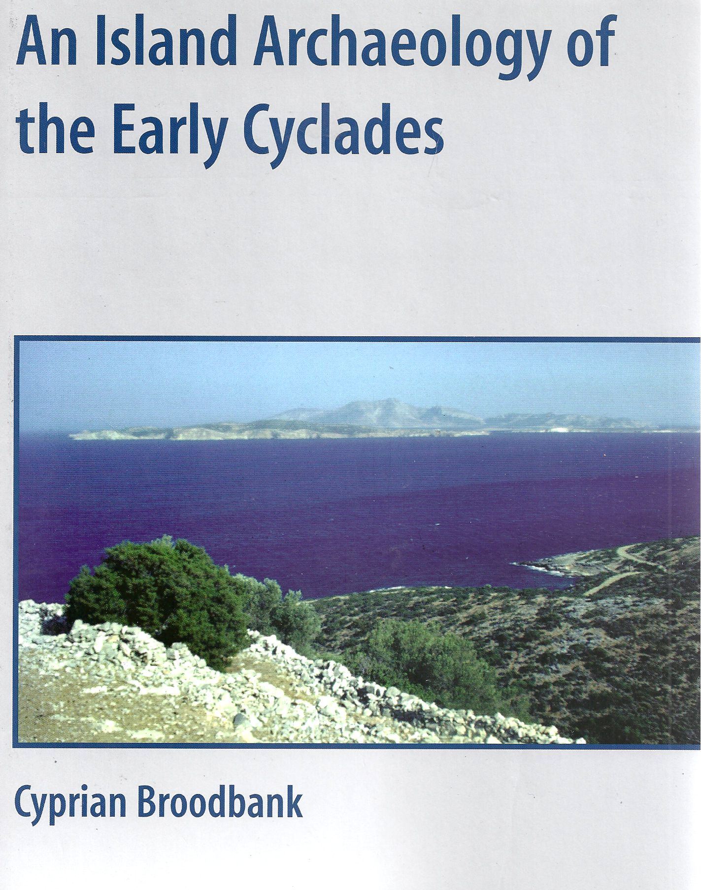 An Island Archaeology of the Early Cyclades Image for An Island Archaeology of the Early Cyclades