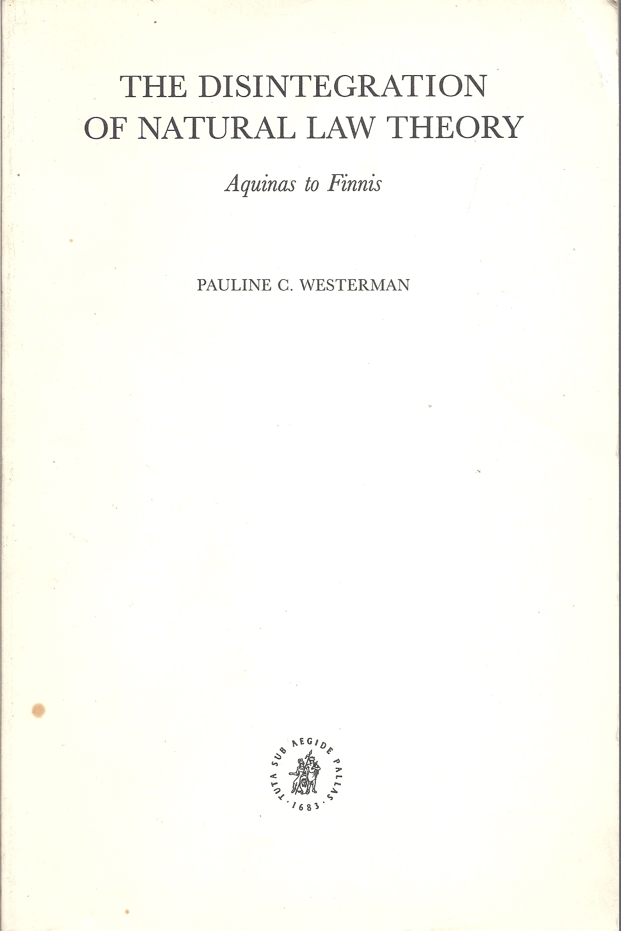 Image for The Disintegration of Natural Law Theory