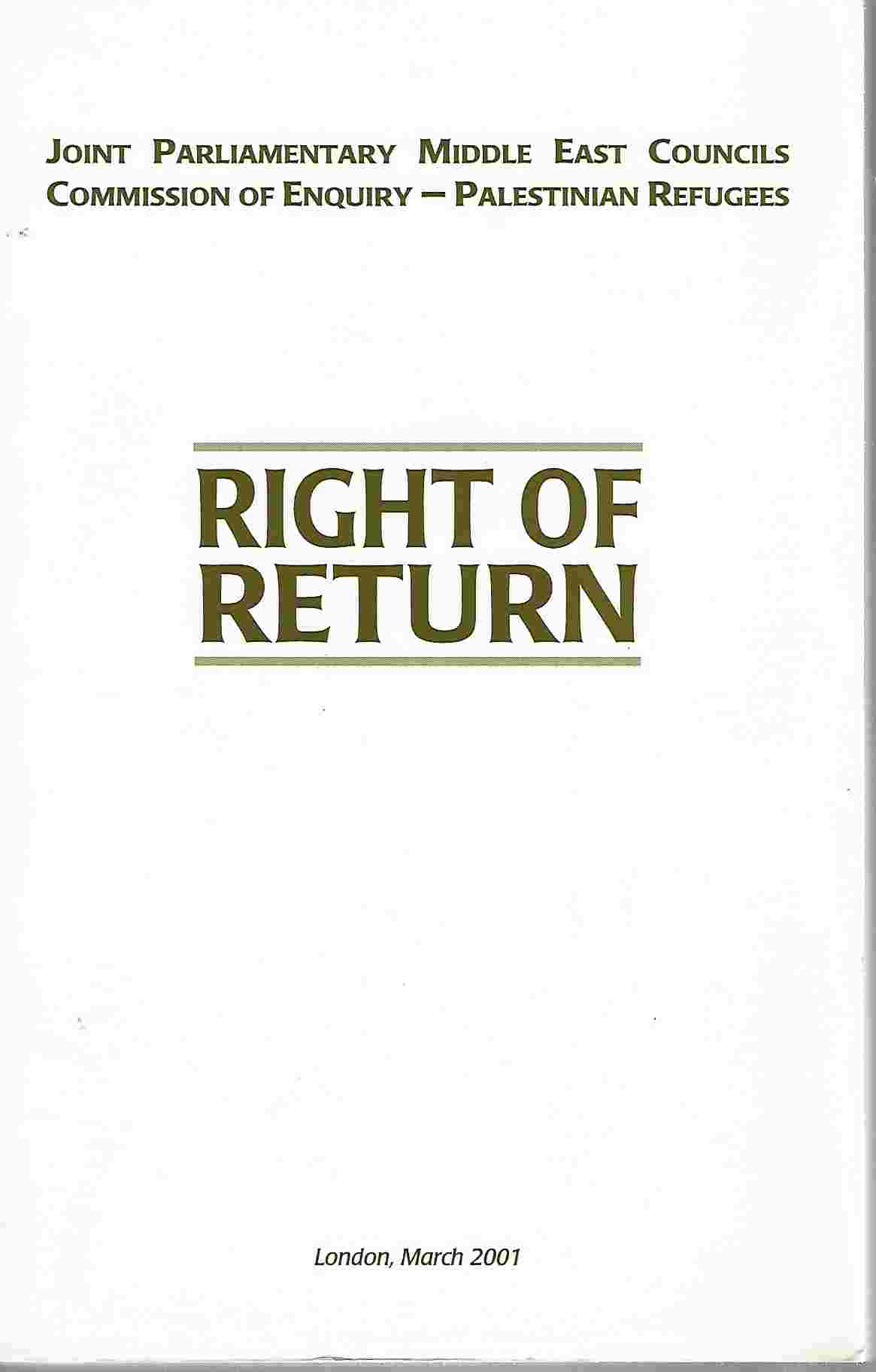 Image for Right Of Return Joint Parliamentary Middle East Councils Commission of Enquiry - Palestinian Refugees