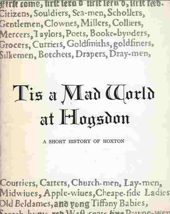 Image for Tis a mad world at Hogsdon A short history of Hoxton and surrounding area