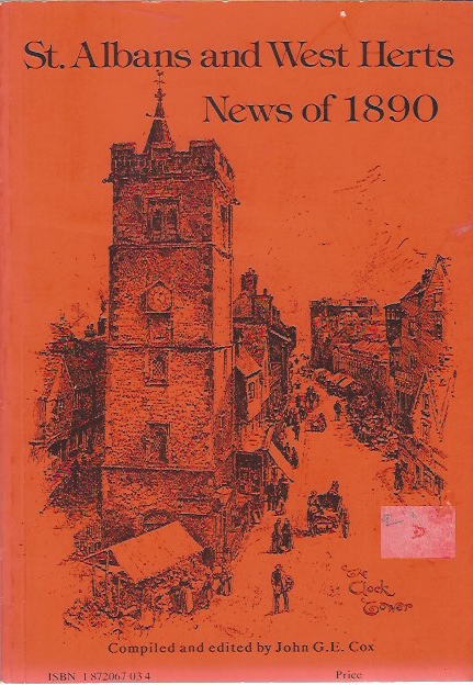 Image for St. Albans and West Herts: News of 1890 Selected from the Herts Advertiser, compiled and edited by John G E Cox