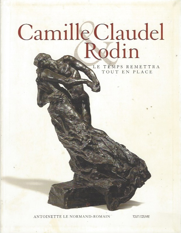 Image for Camille Claudel & Rodin Le temps remettra tout en place