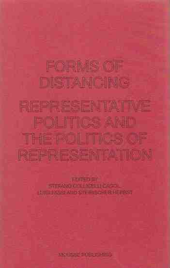 Image for Forms of Distancing: Representative Politics and the Politics of Representation