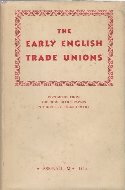 Image for The Early English Trade Unions: Documents from the Home Office Papers in the Public Record Office