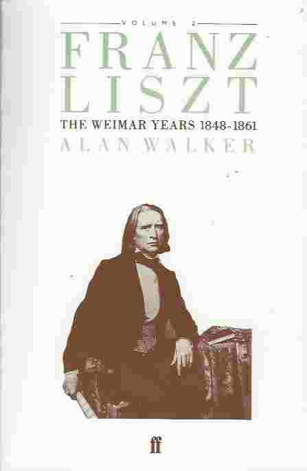Image for Franz Liszt The Weimar Years, 1848-61 v. 2